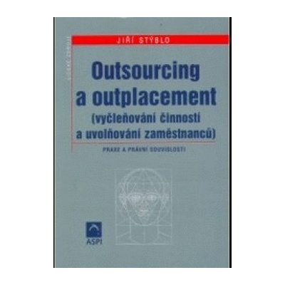 Outsourcing a outplacement - Jiří Stýblo