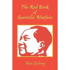 The Red Book of Guerrilla Warfare | Mao Zedong, Shawn Conners (ISBN: 9781934255278)