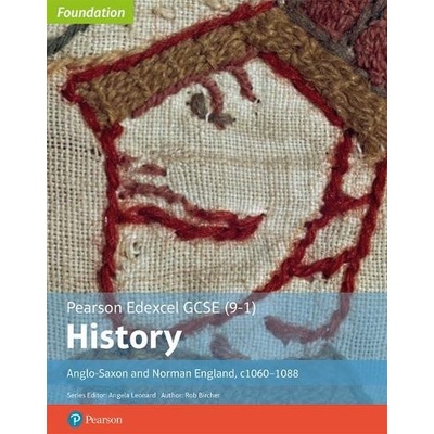 Edexcel GCSE (9-1) History Foundation Anglo-Saxon and Norman England, c1060-88 Student book (Bircher Rob)(Paperback )