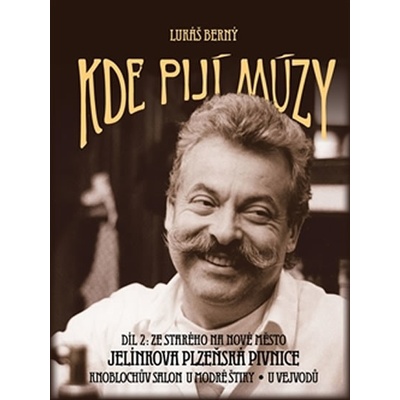 Kde pijí múzy 2. Ze Starého na Nové Město - Lukáš Berný - Sanch
