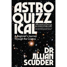 Astroquizzical: A Curious Journey Through Our Cosmic Family Tree Scudder Jillian