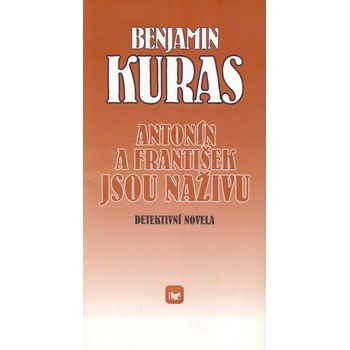 Antonín a František jsou naživu - Benjamin Kuras