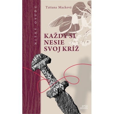 Každý si nesie svoj kríž Tatiana Macková SK