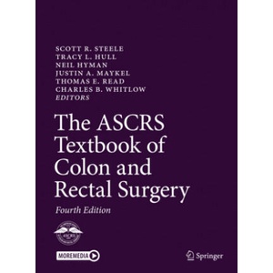 ASCRS Textbook of Colon and Rectal Surgery | Scott R. Steele, Tracy L. Hull, Neil Hyman (ISBN: 9783030660482)