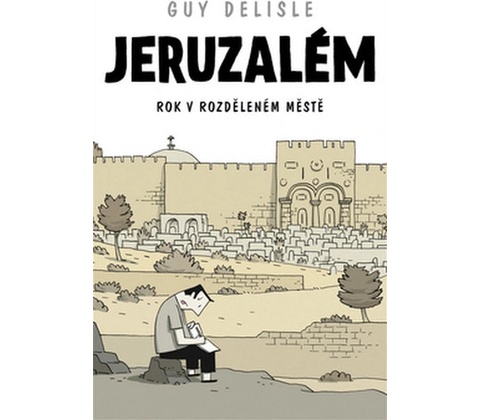 Jeruzalém - Guy Delisle