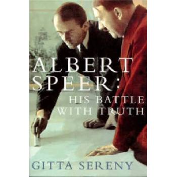 Albert Speer: His Battle With Truth | Gitta Sereny