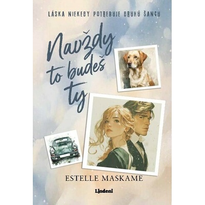 Navždy to budeš ty - Estelle Maskame