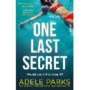 One Last Secret - Adele Parks