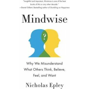 Mindwise | Nicholas Epley (2015)