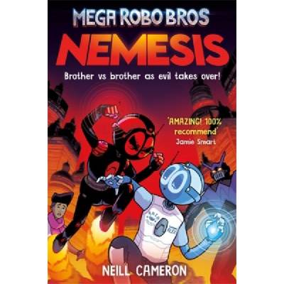 Mega Robo Bros: Nemesis | Neill Cameron