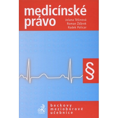 Medicínské právo - Jolana Těšinová, Roman Žďárek, Radek Policar