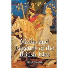 Myths & Legends of the British Isles Barber RichardPaperback