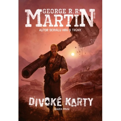 Divoké karty Martin George R.R., Martin George R.R. - ed. CZ Kniha