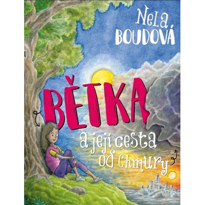 Bětka a její cesta od Chmury - Nela Boudová