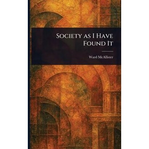 Society as I Have Found It (ISBN: 9781023452588)