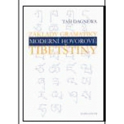 Základy gramatiky moderní hovorové tibetštiny Taši Dagnewa