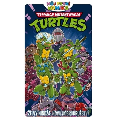 Můj první komiks Želvy nindža Nová dobrodružství