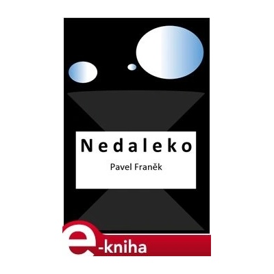 Nedaleko - Pavel Franěk