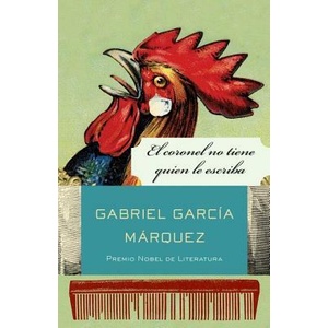 El coronel no tiene quien le escriba / No One Writes to the Colonel | Gabriel Garcia Marquez (ISBN: 9780307475442)