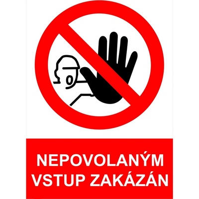 Walteco Nepovolaným vstup zakázán 210x297mm, formát A4, samolepka , 20044