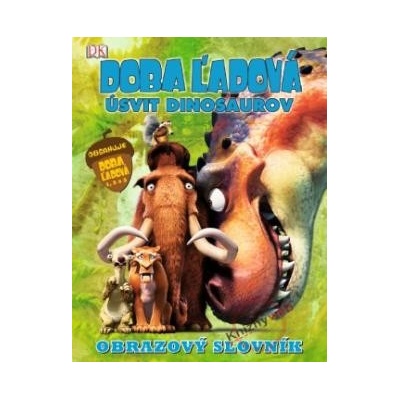 Doba ľadová 3 - Úsvit dinosaurov - Dakin Glenn