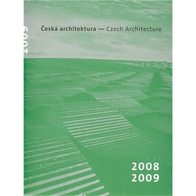 Česká architektura 2008-2009 Petr Pelčák