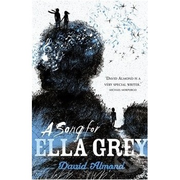 A Song for Ella Grey - David Almond
