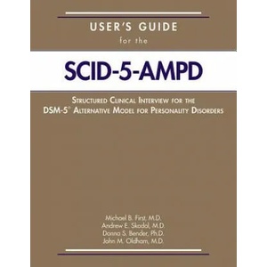 User's Guide for the Structured Clinical Interview for the DSM-5 (R) Alternative Model for Personality Disorders (SCID-5-AMPD) | Michael B First (ISBN: 9781615370504)