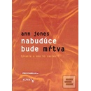 Nabudúce bude mŕtva