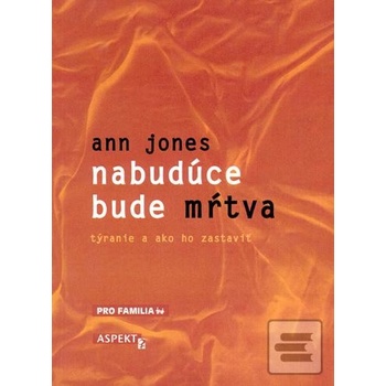 Nabudúce bude mŕtva