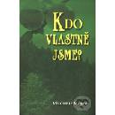 Kdo vlastně jsme? - 5.díl