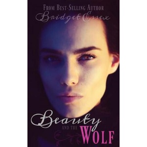 Beauty and the Wolf | Bridget Essex (ISBN: 9781544869612)