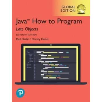 Java How to Program, Late Objects, Global Edition | Harvey Deitel, Paul J. Deitel