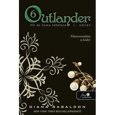 Outlander 6. - Hó és hamu lehelete 1. kötet