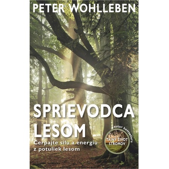 Sprievodca lesom - Peter Wohlleben