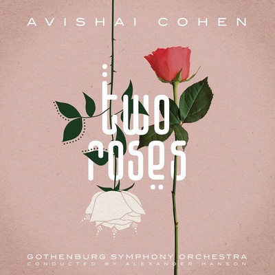 Avishai Cohen & Gothenburg Symphony Orchestra – Two Roses 2LP