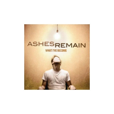 Ashes Remain - What I've Become CD