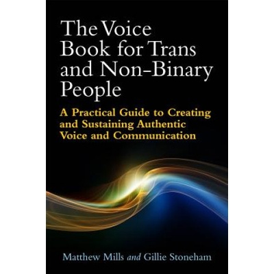 Voice Book for Trans and Non Binary People Mills Matthew