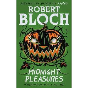 Midnight Pleasures | Robert Bloch, Bill Gillard (ISBN: 9781960241450)