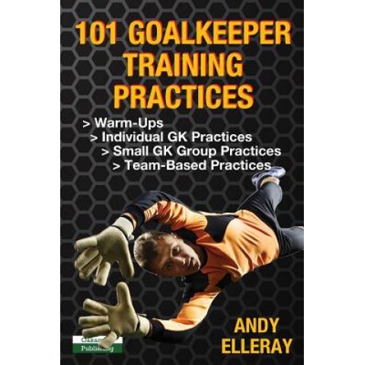 101 Goalkeeper Training Practices