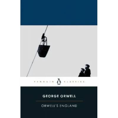 Orwell's England | George Orwell