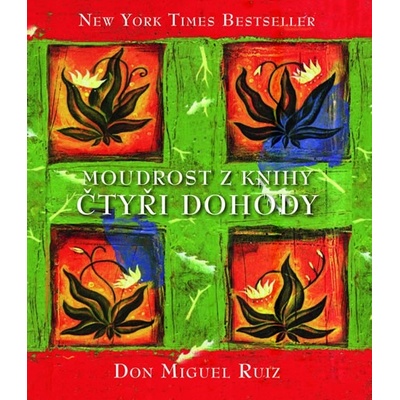 Moudrost z knihy Čtyři dohody