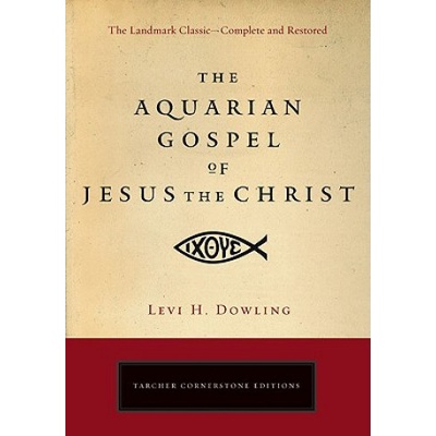 The Aquarian Gospel of Jesus the Chris - L. Dowling – Hledejceny.cz