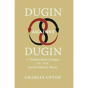 Dugin Against Dugin (ISBN: 9781597312196)