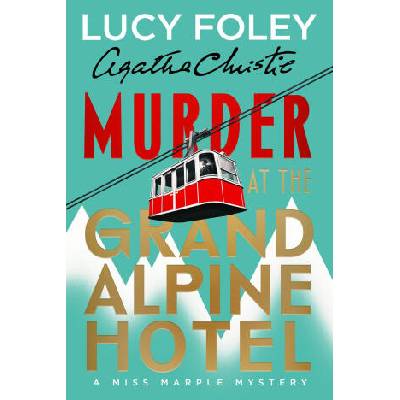 Murder at the Grand Alpine Hotel | Lucy Foley