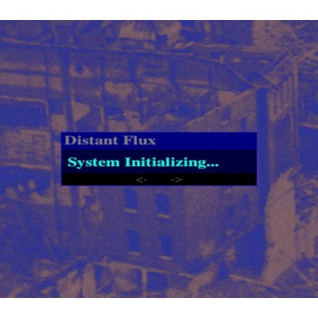 Distant Flux: System Initializing