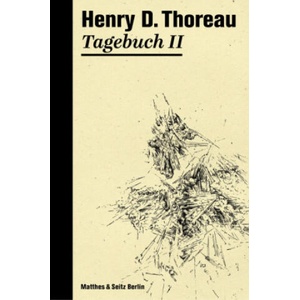 Tagebuch 2 | Henry David Thoreau, Rainer G. Schmidt (ISBN: 9783957571717)