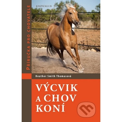 Výcvik a chov koní