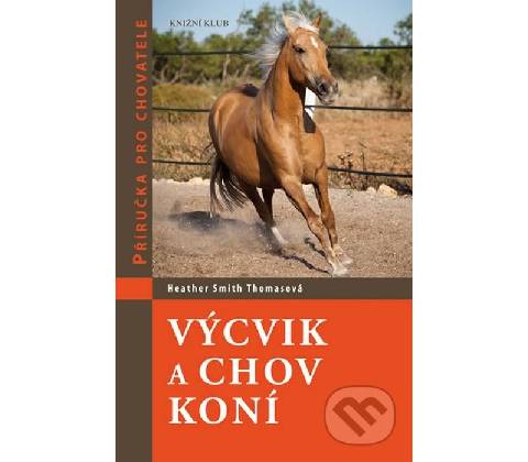 Výcvik a chov koní