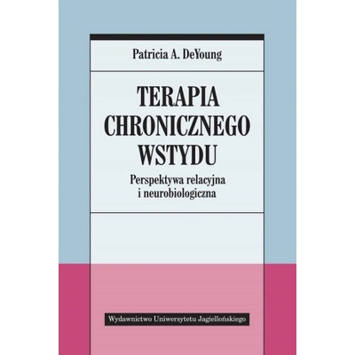Terapia chronicznego wstydu perspektywa relacyjna i neurobiologiczna